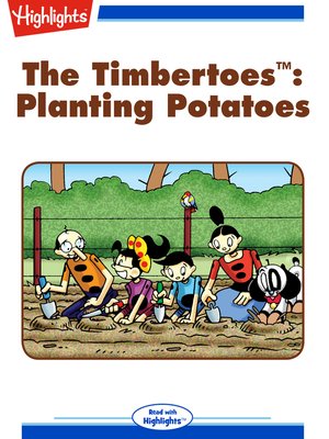 cover image of The Timbertoes: Planting Potatoes